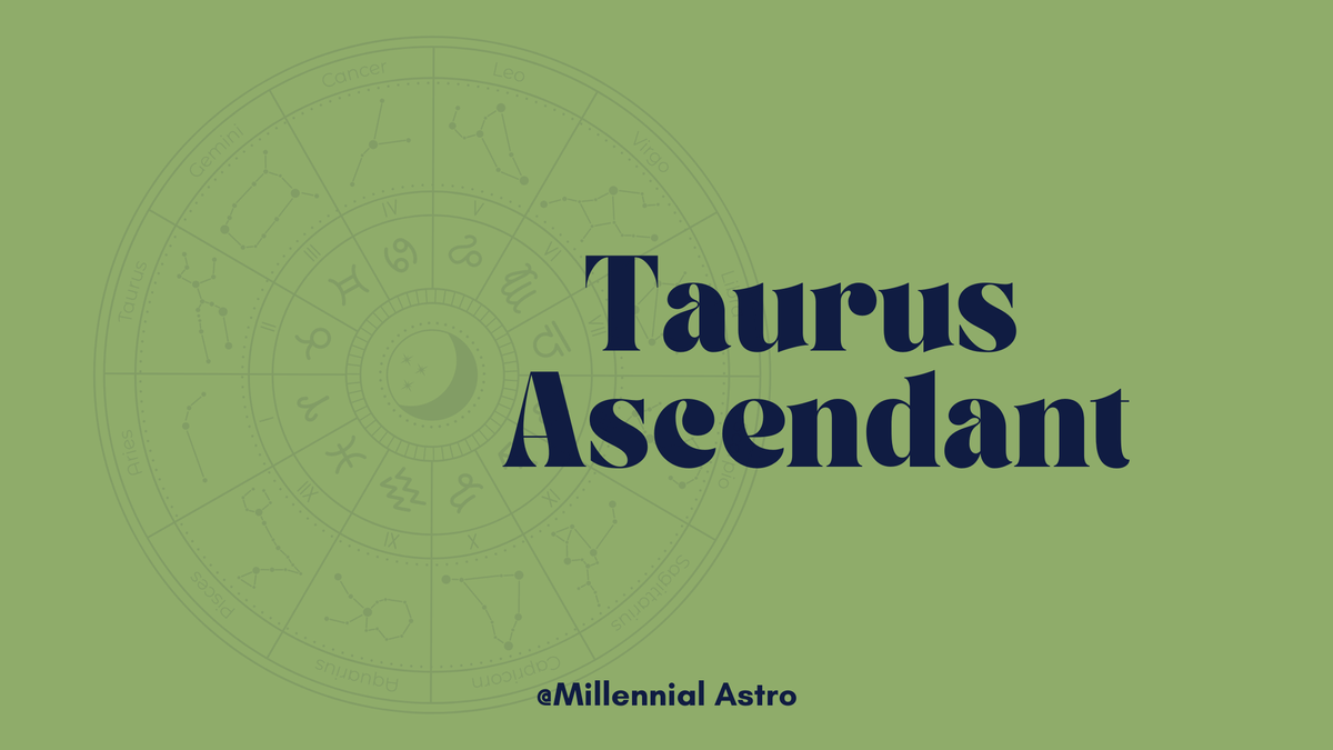 Ascendant in Taurus ♉ Personality, Traits, Appearance & First Impression