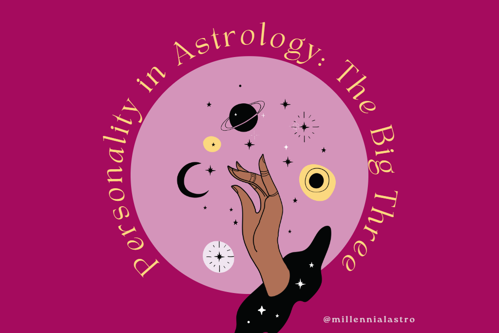 The Big Three in Astrology: Sun, Moon & Rising Sign