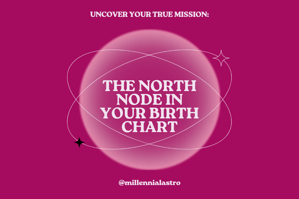 Your Destiny Uncovered: the North Node ☊ in Signs & Houses