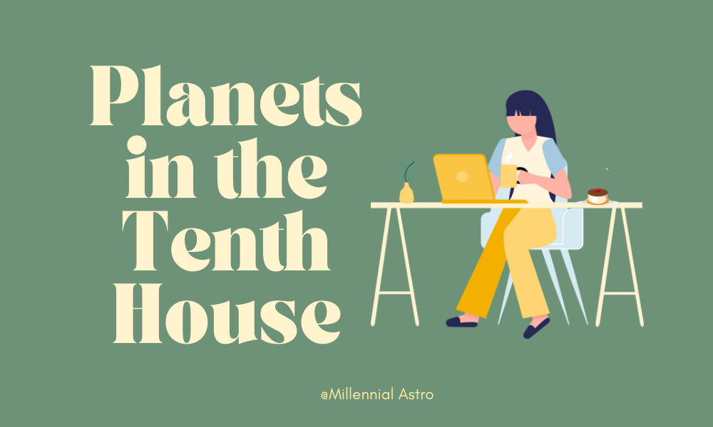 Planets in the Tenth House: Career, Achievement, and Social Status