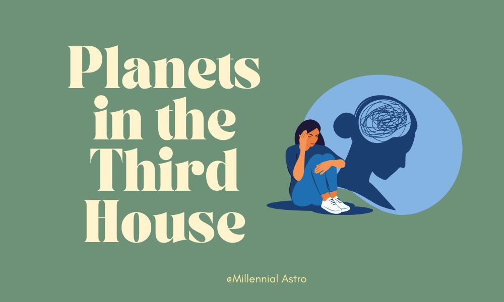 Planets in the Third House: The Dynamics of Communication and Siblings