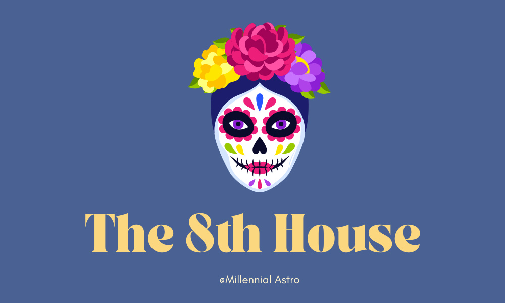 The 8th House: Death, Transformation & Intimacy