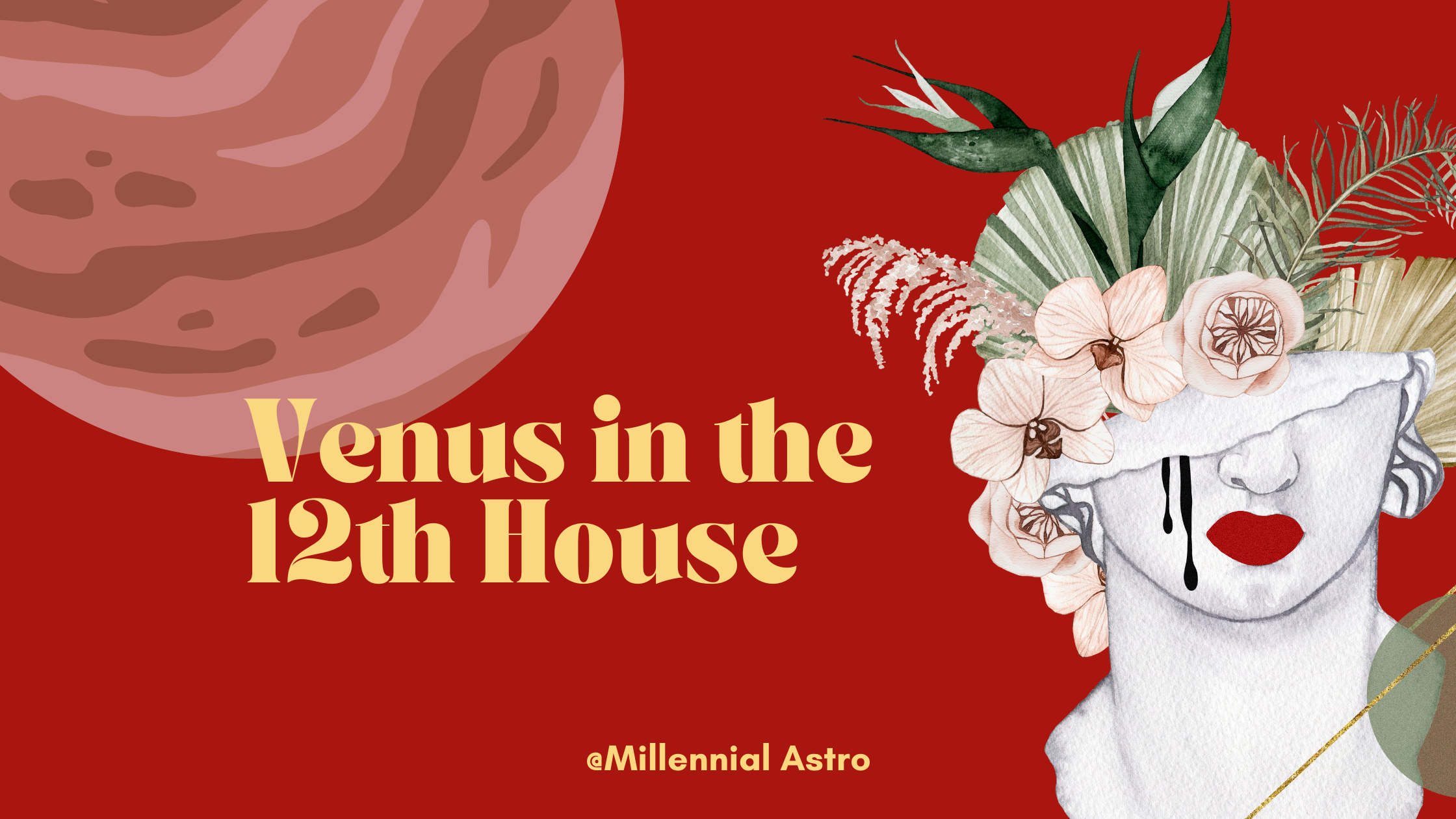 Venus in the 12th House in the Natal Chart