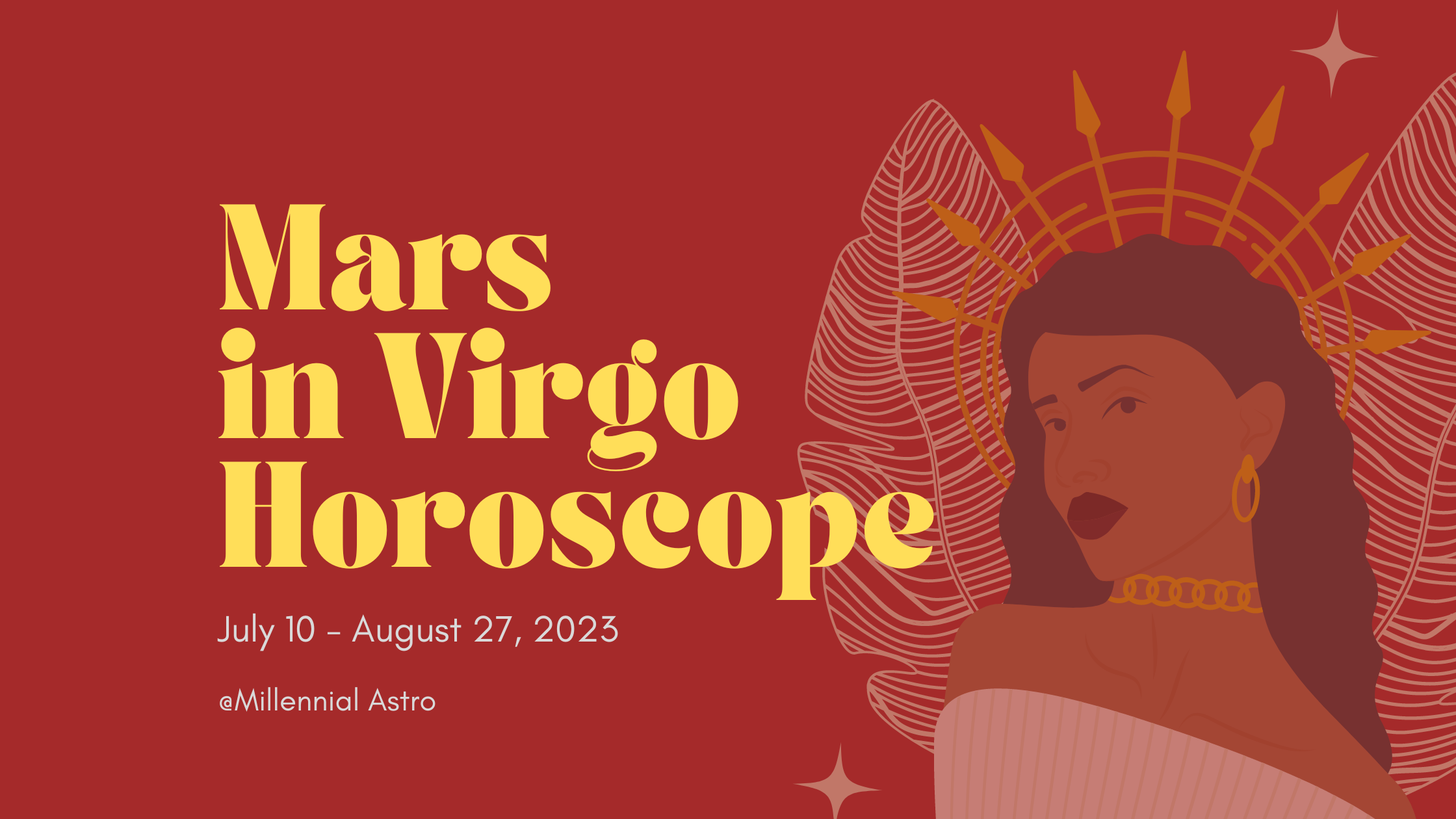 Mars in Virgo Horoscope: July 10 - August 27, 2023