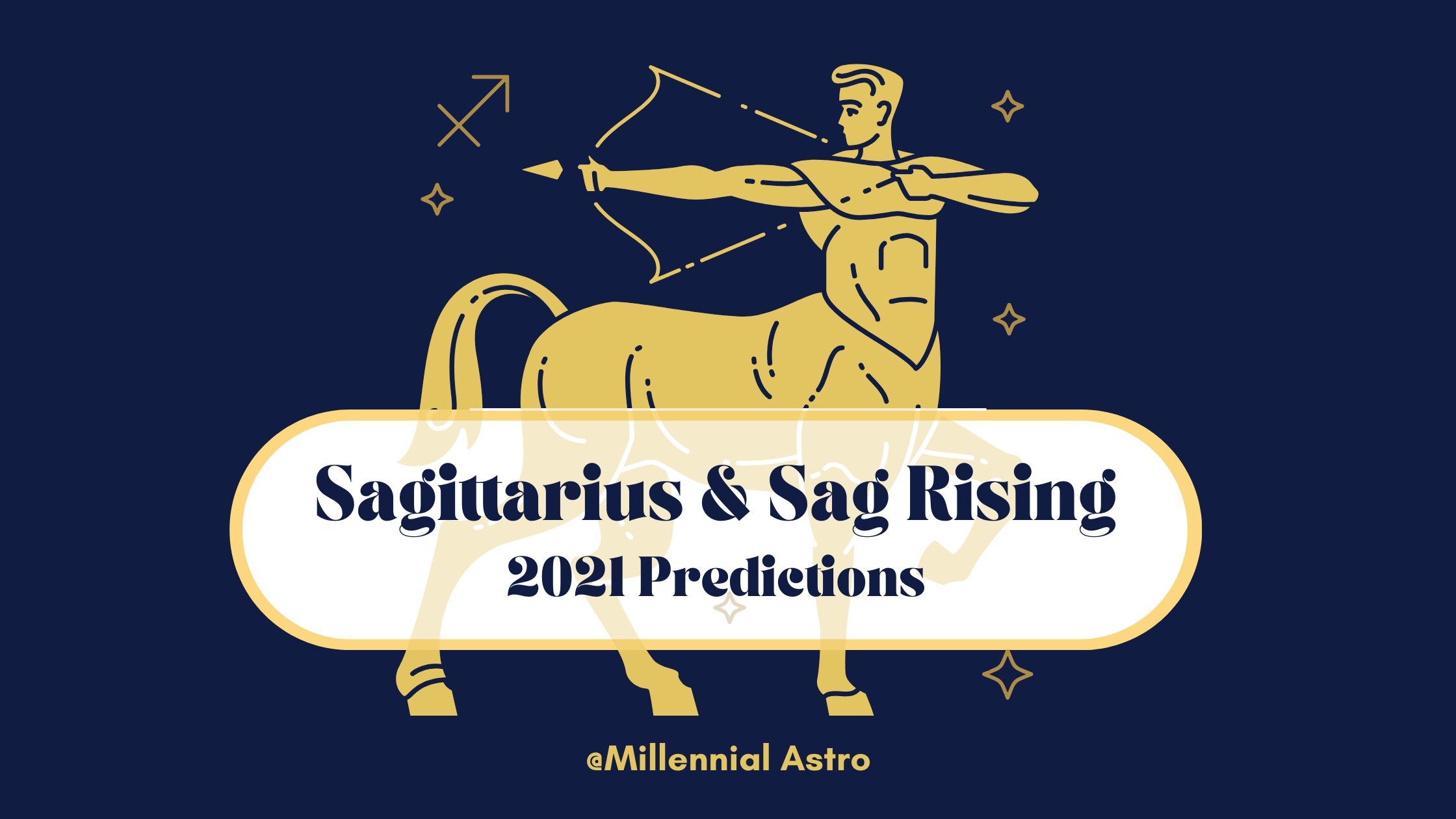 Sagittarius 2021 Yearly Horoscope