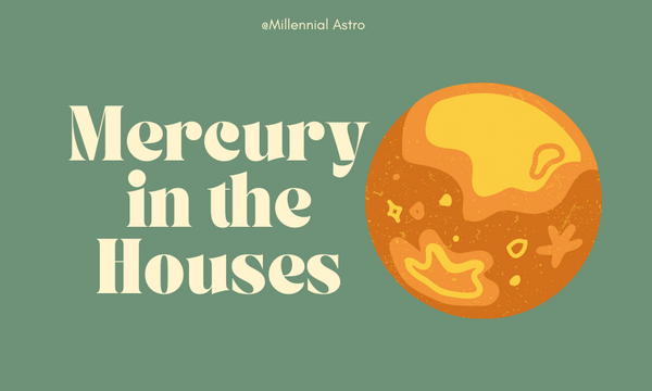 Mercury in the Astrological Houses