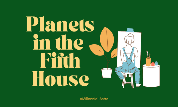 Planets in the Fifth House: Creativity and Self-Expression