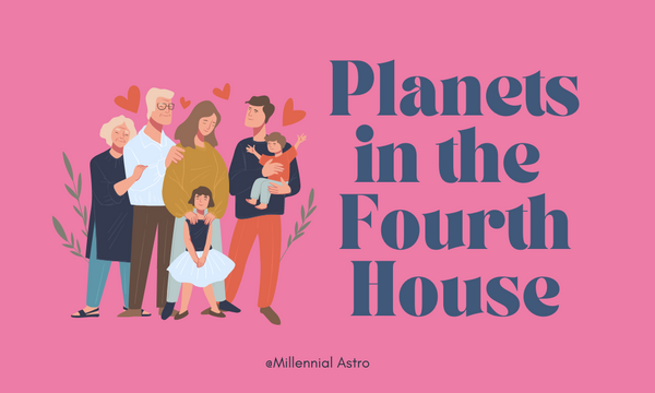 Planets in the Fourth House: Home, Family & Inner Security