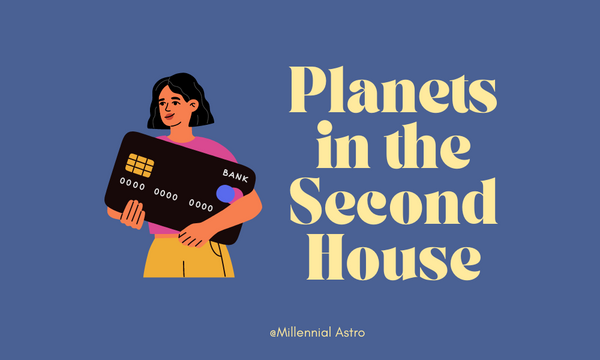 Planets in the 2nd House: Possessions and Personal Values