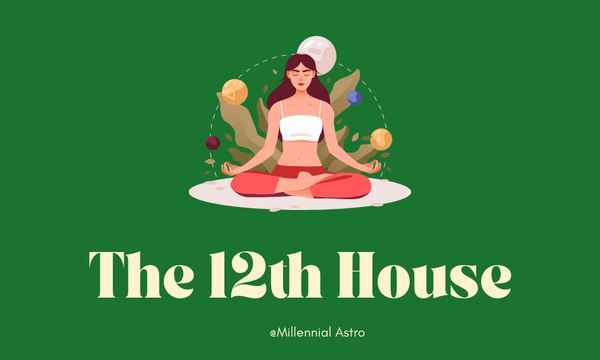 The 12th House: Spirituality, Inner Transformation & Retreat