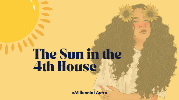 The Sun in the 4th House in the Natal Chart