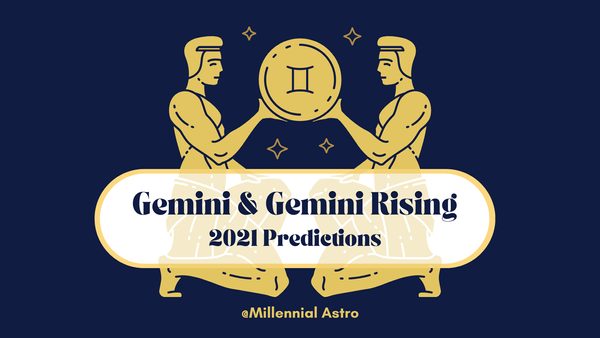 Gemini 2021 Yearly Horoscope