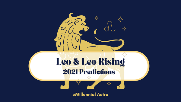 Leo 2021 Yearly Horoscope